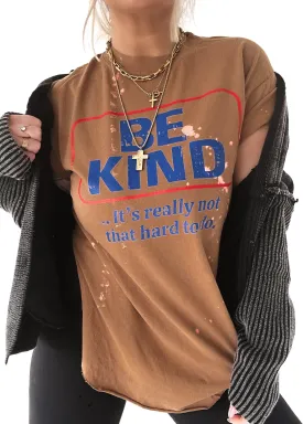 FINAL SALE: BE KIND (IT'S NOT THAT HARD TO DO) BLEACHED OUT SIDE SLIT TEE